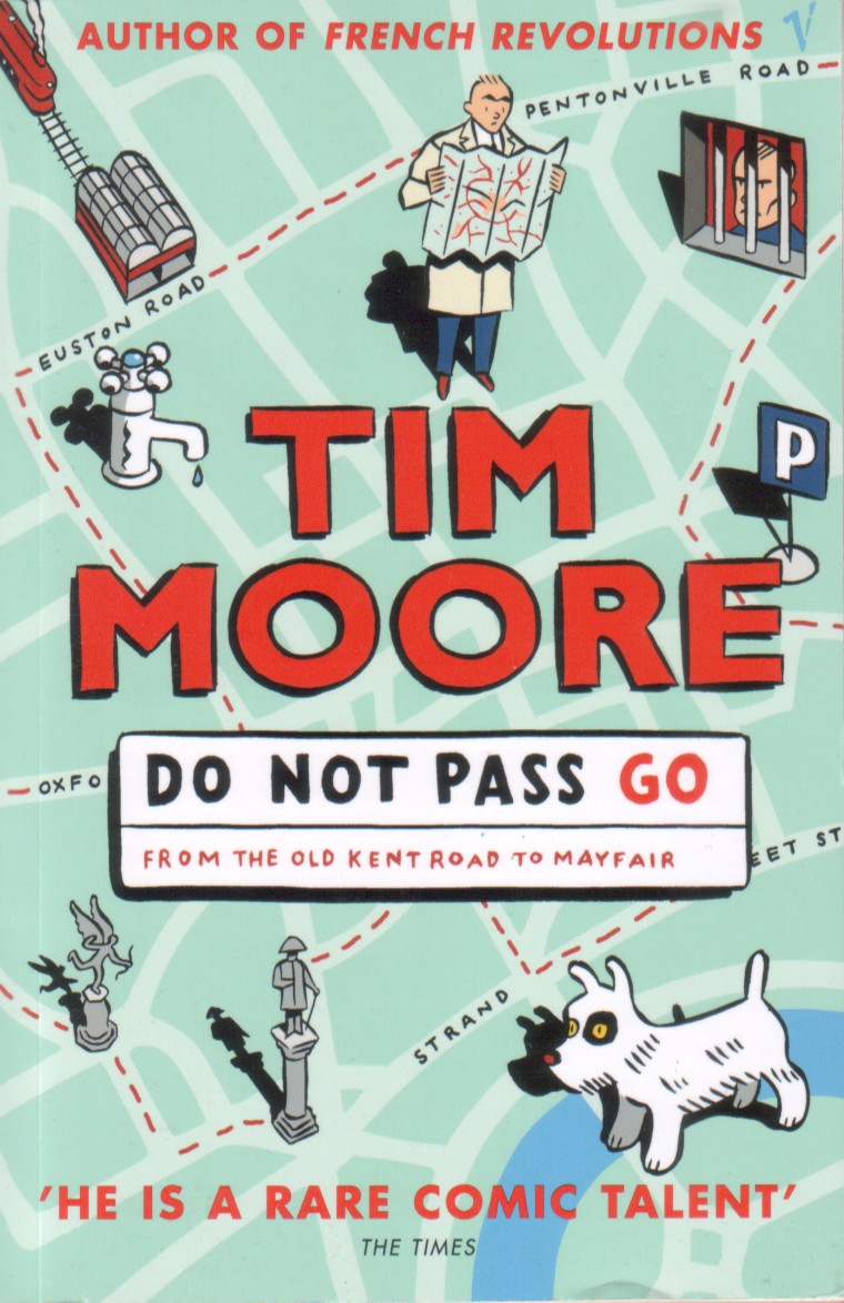 Tim Moore: Do Not Pass Go (Vintage UK / Random House)
