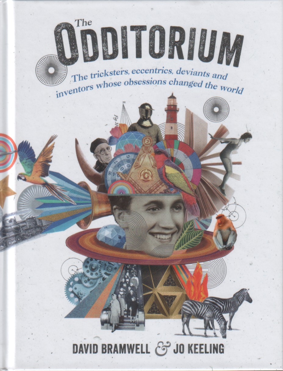 David Bramwell, Jo Keeling: The Odditorium (Hardcover, Brewer's)