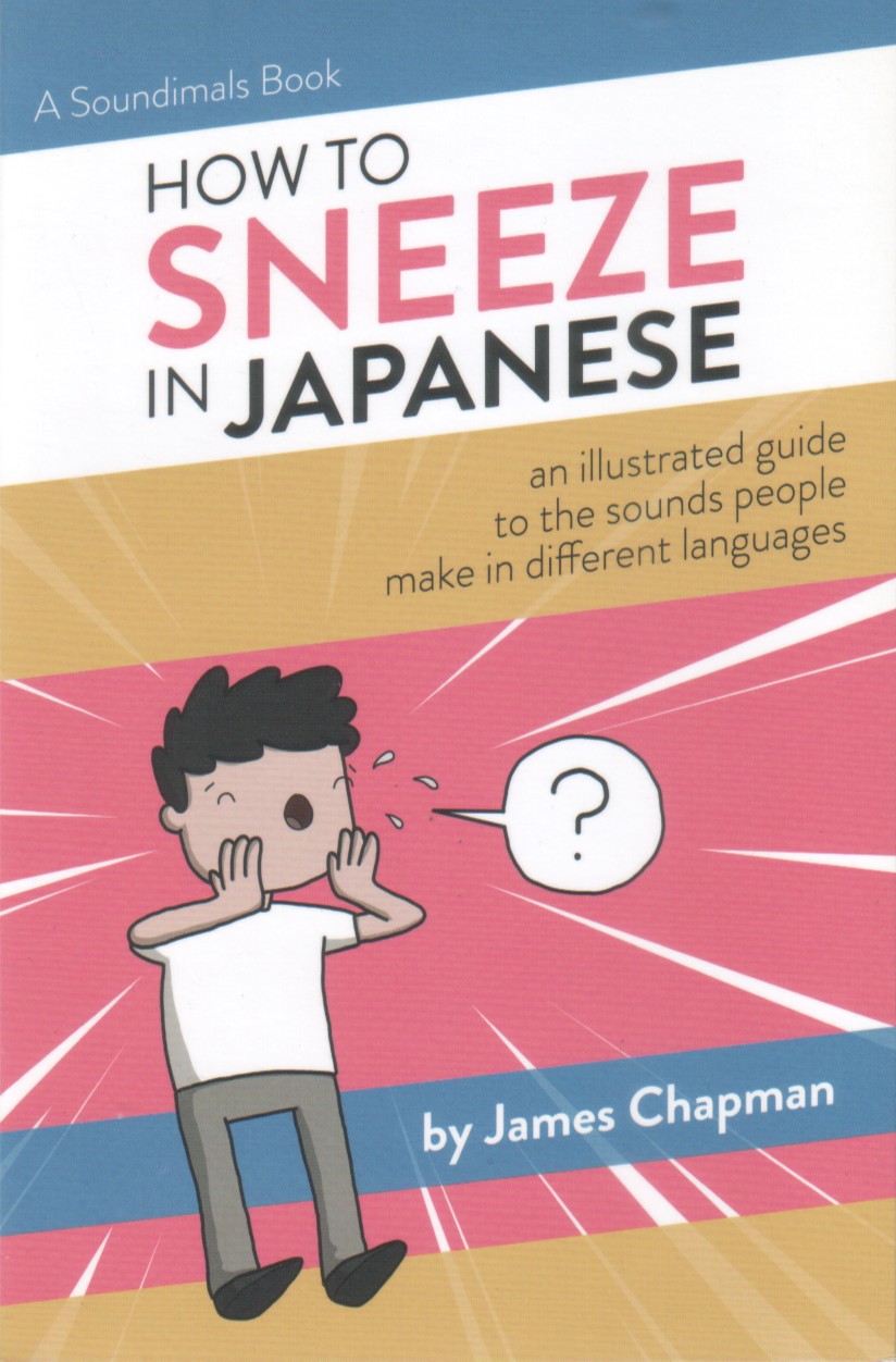 James Chapman: How to sneeze in Japanese