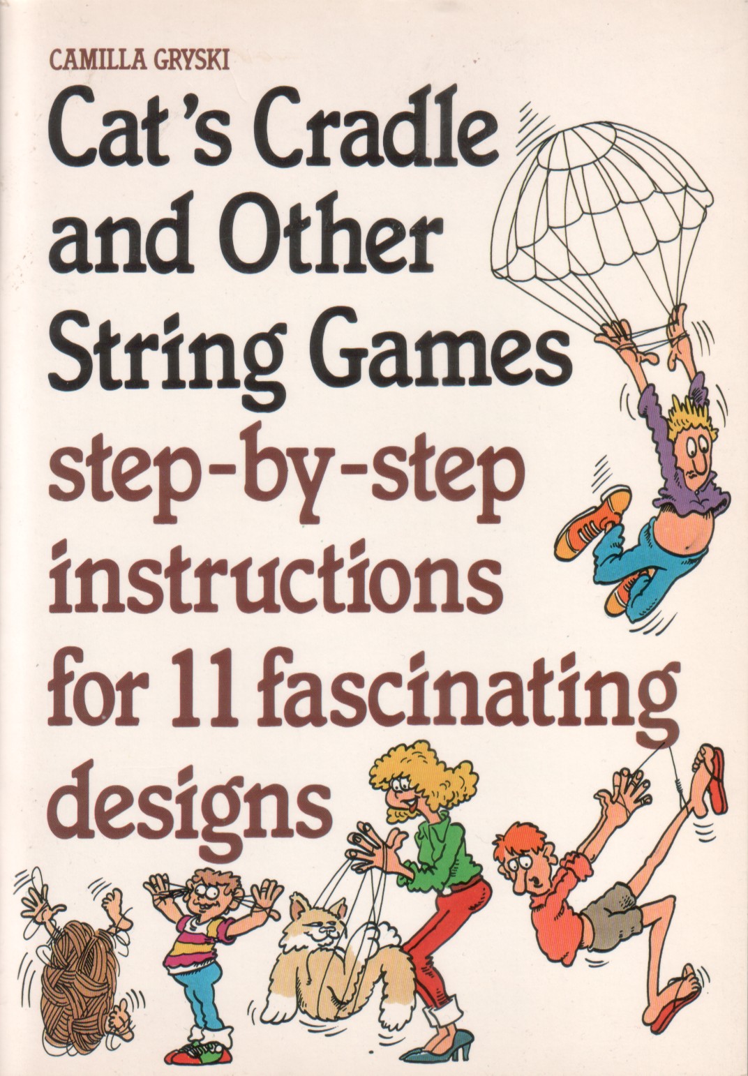 Camilla Gryski: Cat's Cradle And Other String Games (Angus & Robertson Publishers)