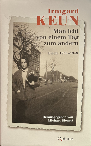 Irmgard Keun: Man lebt von einem Tag zum andern (German language, 2021, Quintus)