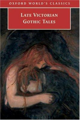 Roger Luckhurst: Late Victorian Gothic tales (2005, Oxford University Press)