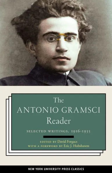 Antonio Gramsci: The Antonio Gramsci Reader (Paperback, 2000, New York University Press)