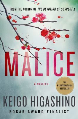 Keigo Higashino, Alexander O. Smith: Malice (2015, Minotaur Books)