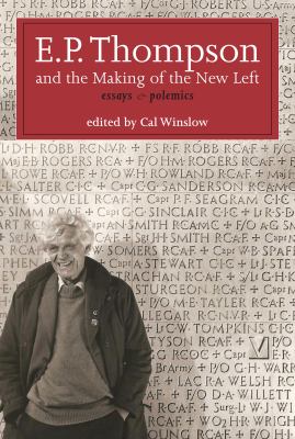 E. P. Thompson and the Making of the New Left (Paperback, 2014, Monthly Review Press)