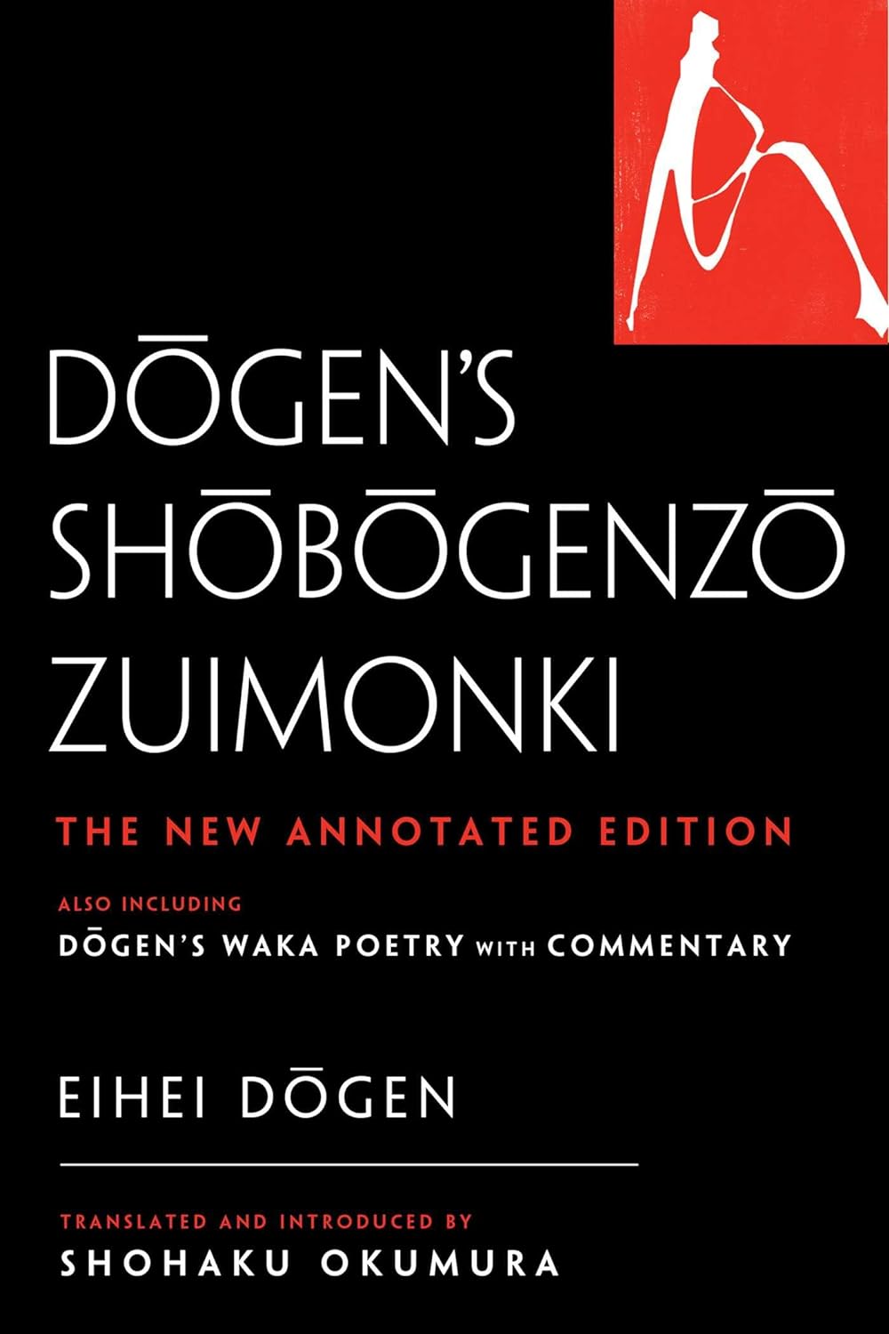Shohaku Okumura, Eihei Dōgen: Dōgen’s Shōbōgenzō Zuimonki (Hardcover, 2022, Wisdom Publications)