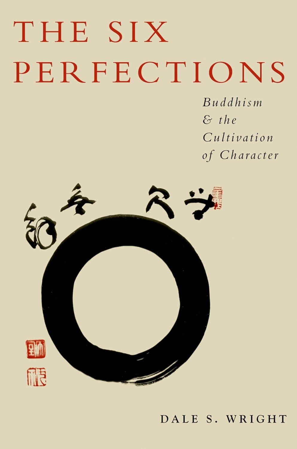 Dale S. Wright: The Six Perfections (Paperback, 2011, Oxford University Press)