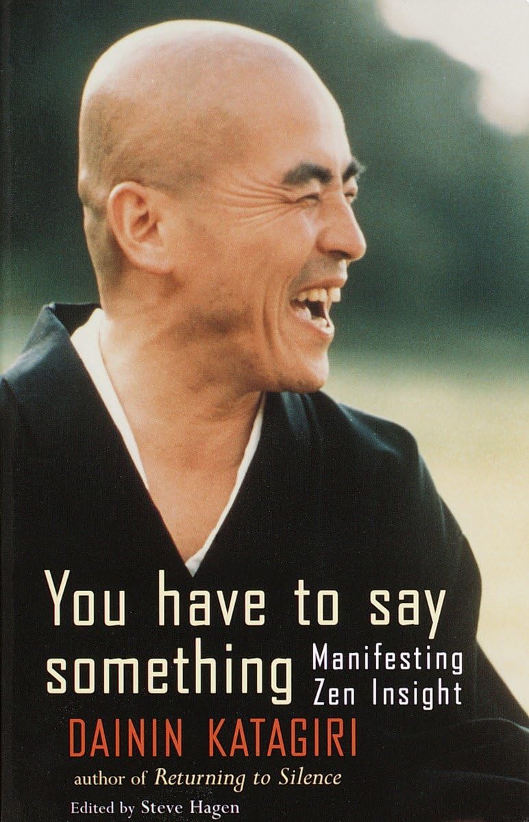 Dainin Katagiri: You Have to Say Something (2000, Shambhala Publications, Incorporated)