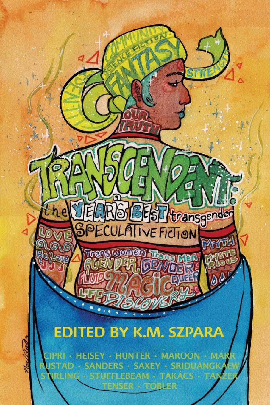 K.M. Szpara: Transcendent : The Year's Best Transgender Speculative Fiction (2016, Lethe Press)