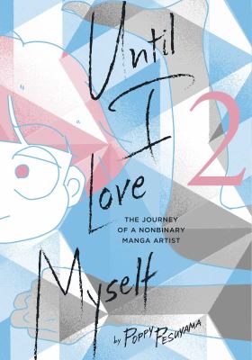 Until I Love Myself, Vol. 2 (GraphicNovel, Viz Media)