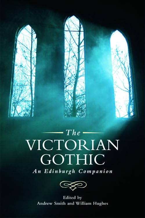Andrew Smith, William Hughes: The Victorian Gothic (Paperback, 2015, Edinburgh University Press)