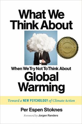 What We Think About When We Try Not to Think About Global Warming (Paperback, 2015, Chelsea Green Publishing)
